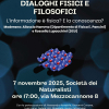 DIALOGHI FISICI E FILOSOFICI | L’informazione è fisica? E la conoscenza?